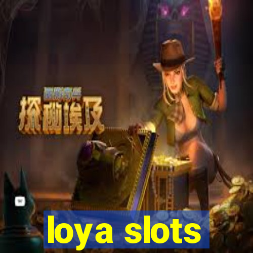 loya slots