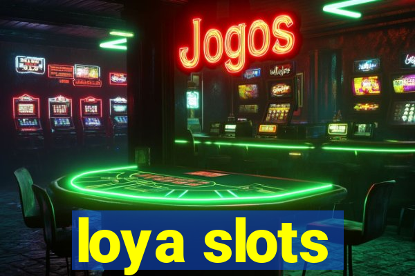 loya slots