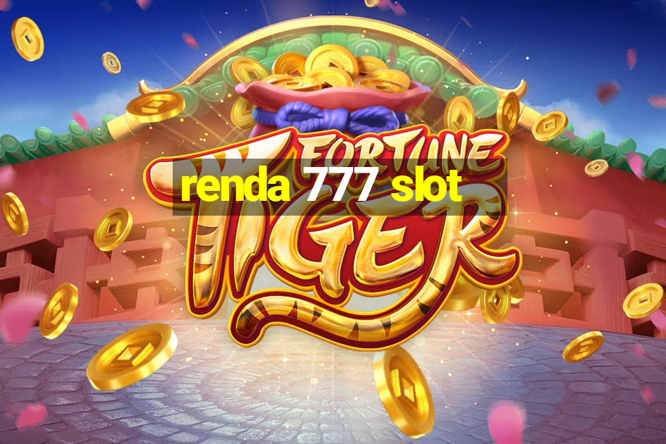 renda 777 slot