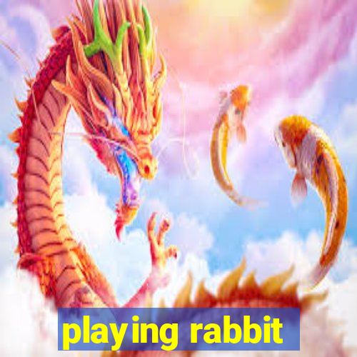 playing rabbit