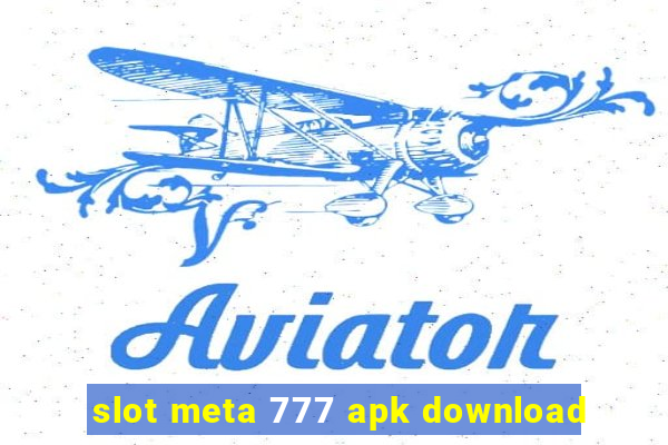 slot meta 777 apk download