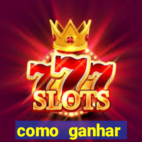 como ganhar dinheiro no slot 777