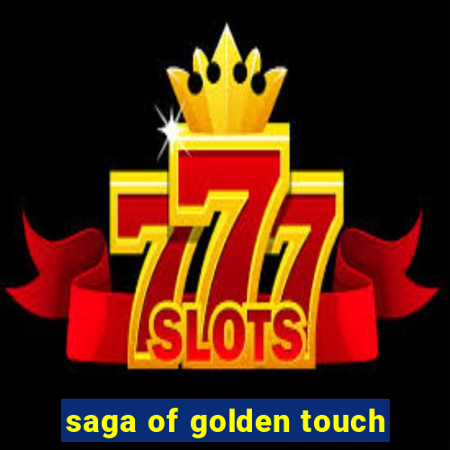 saga of golden touch