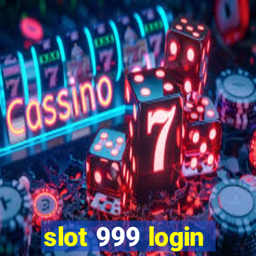 slot 999 login