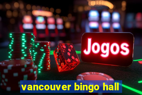 vancouver bingo hall