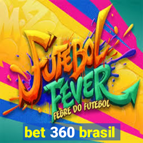 bet 360 brasil