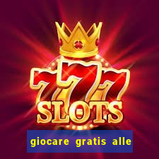 giocare gratis alle slot machine senza scaricare