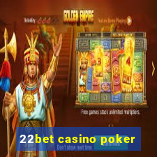 22bet casino poker