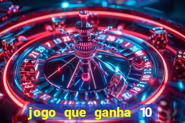 jogo que ganha 10 reais ao se cadastrar