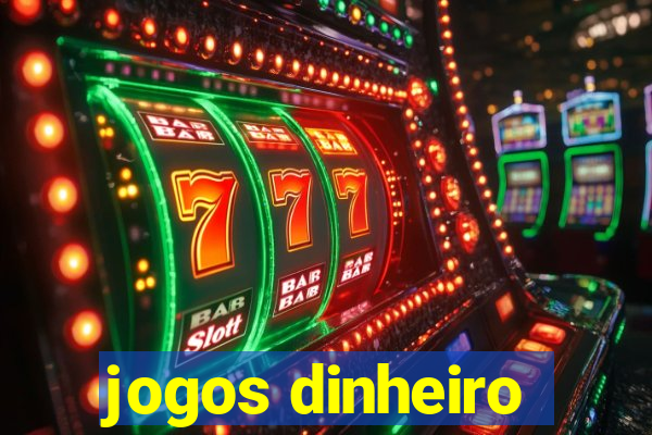 jogos dinheiro