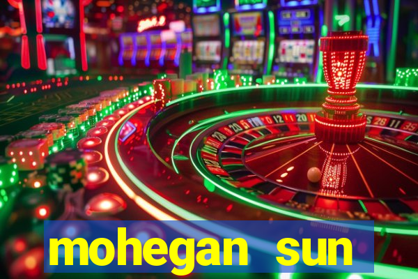 mohegan sun connecticut casino