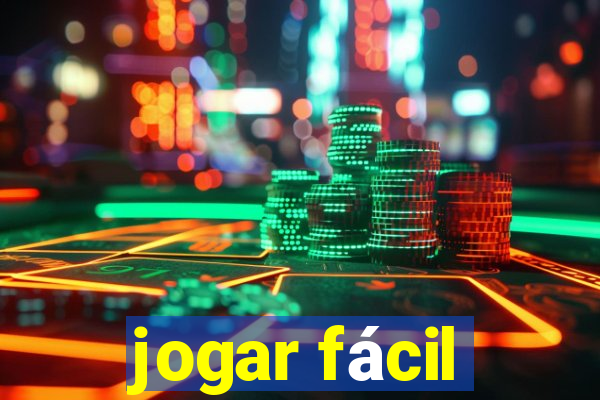 jogar fácil