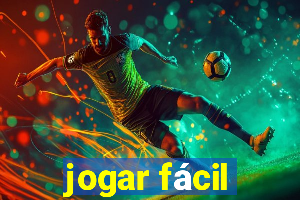 jogar fácil