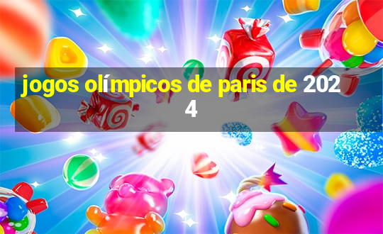 jogos olímpicos de paris de 2024