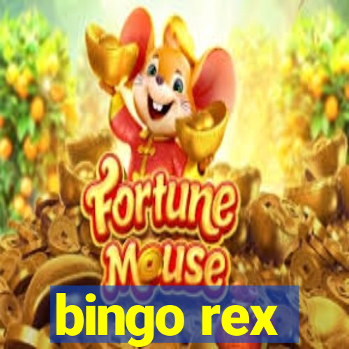 bingo rex