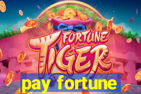 pay fortune