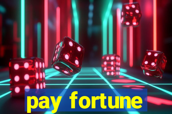 pay fortune