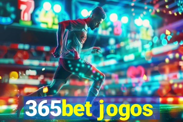 365bet jogos