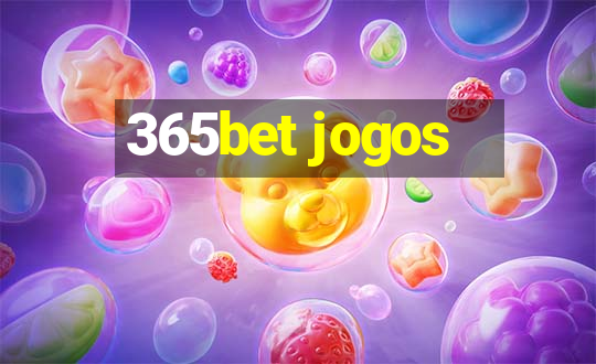 365bet jogos