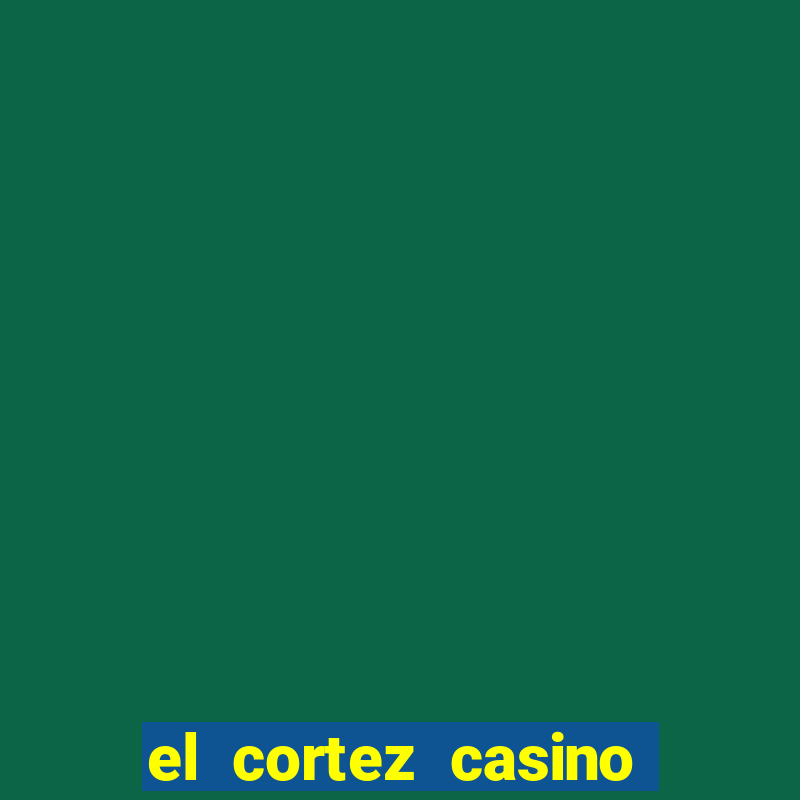 el cortez casino in las vegas