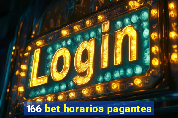 166 bet horarios pagantes