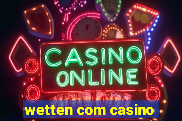 wetten com casino