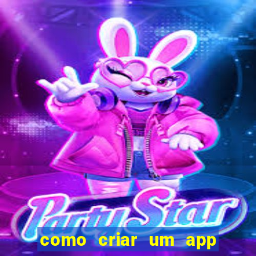 como criar um app de jogos