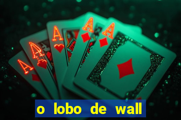 o lobo de wall street gratis