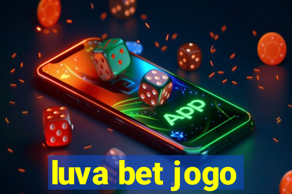 luva bet jogo