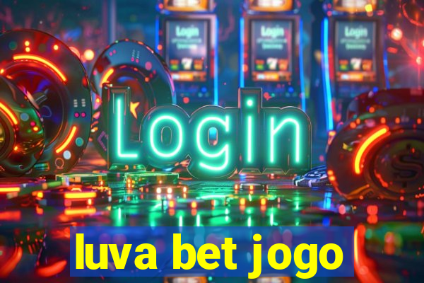 luva bet jogo