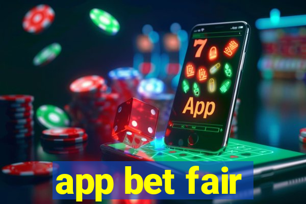 app bet fair