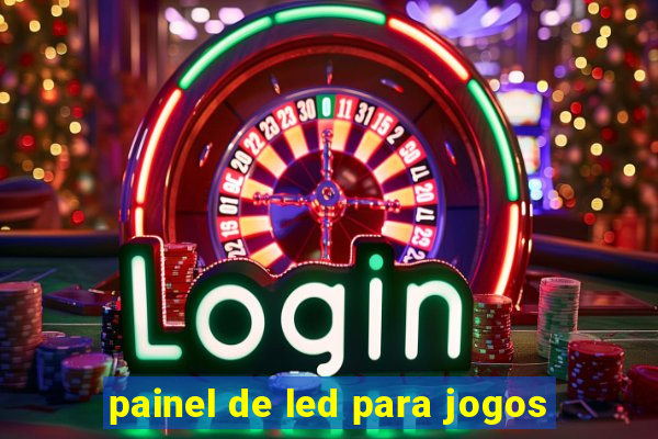 painel de led para jogos