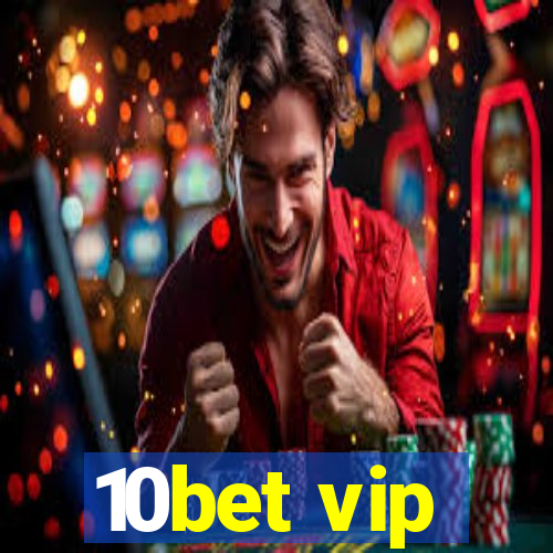 10bet vip