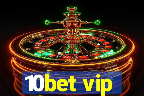 10bet vip