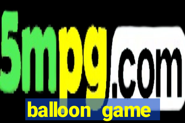 balloon game balloon game