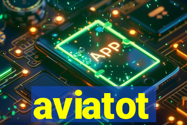 aviatot