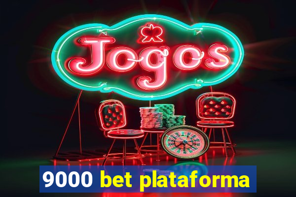 9000 bet plataforma