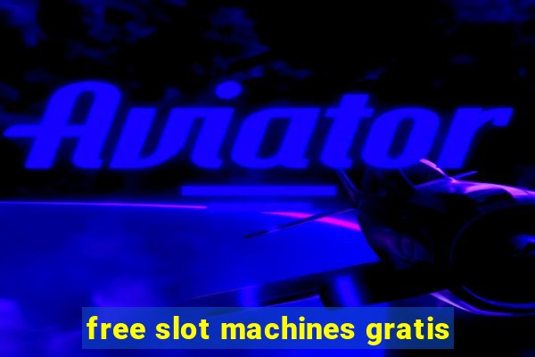 free slot machines gratis