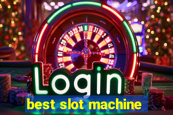 best slot machine