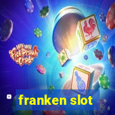 franken slot