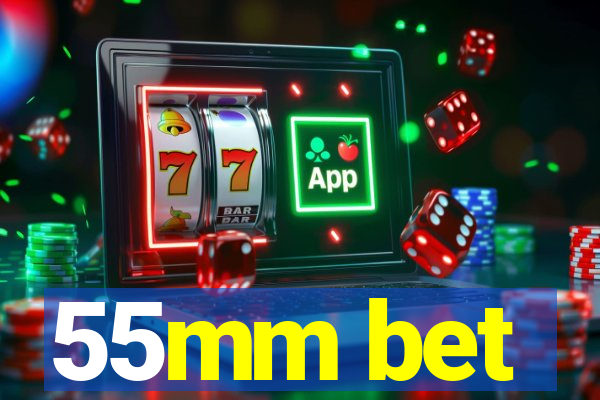 55mm bet