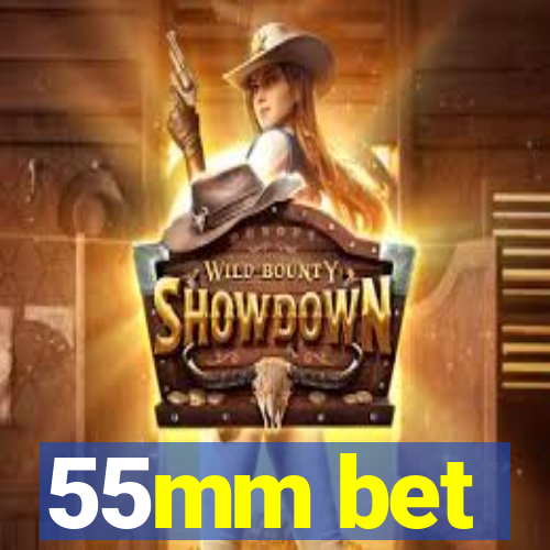 55mm bet