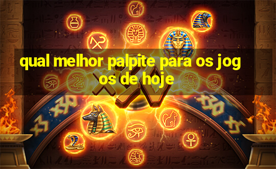 qual melhor palpite para os jogos de hoje