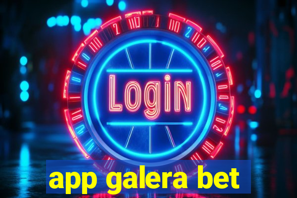 app galera bet