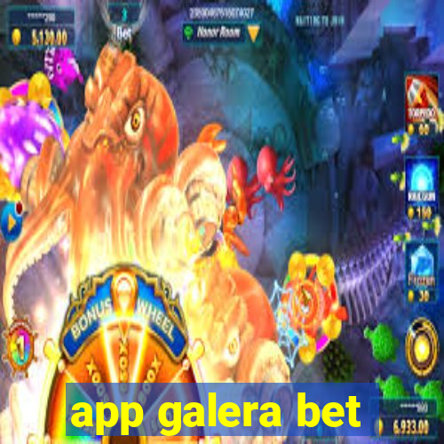 app galera bet