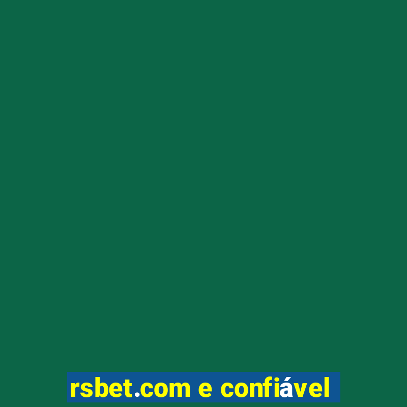 rsbet.com e confiável