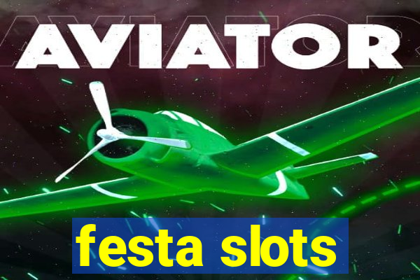 festa slots