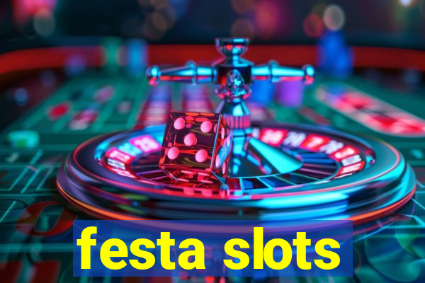 festa slots