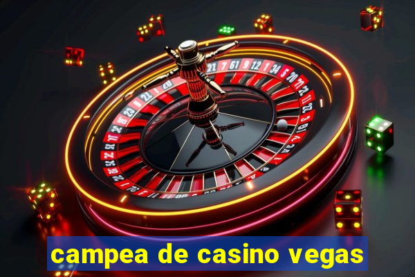 campea de casino vegas