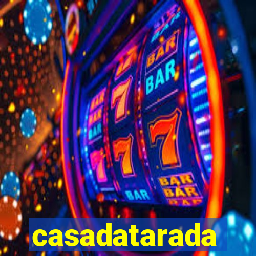 casadatarada